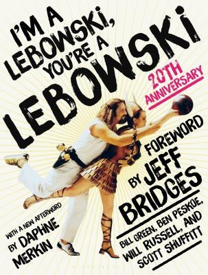 I'm a Lebowski, You're a Lebowski: 20th Anniversary by Peskoe, Ben