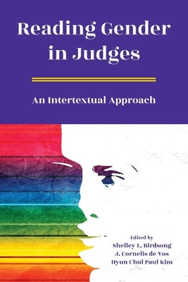 Reading Gender in Judges: An Intertextual Approach Paperback SBL Press