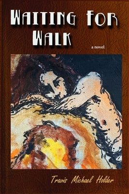 Waiting For Walk by Holder, Travis Michael