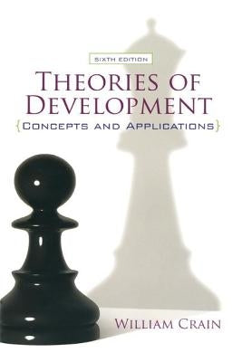 Theories of Development: Concepts and Applications by Crain, William