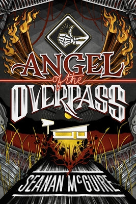 Angel of the Overpass by McGuire, Seanan