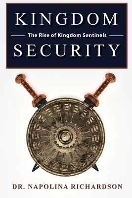 Kingdom Security and the Rise of Kingdom Sentinels Paperback Trilogy Christian Publishing