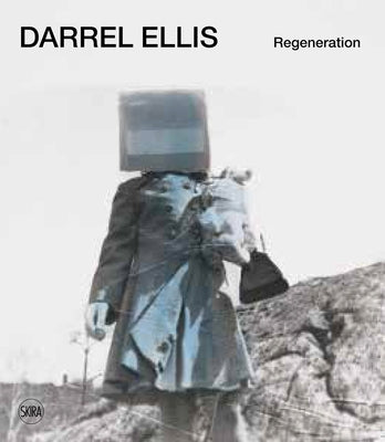 Darrel Ellis: Regeneration by Ellis, Darrel