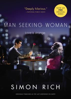 Man Seeking Woman (Originally Published as the Last Girlfriend on Earth) Paperback Back Bay Books
