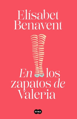 En Los Zapatos de Valeria / In Valeria's Shoes by Benavent, Elisabet