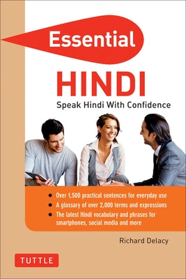 Essential Hindi: Speak Hindi with Confidence! (Hindi Phrasebook & Dictionary) by Delacy, Richard