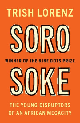 Paperback book titled "Soro Soke: The Young Disruptors of an African Megacity" by Cambridge University Press, featuring a cover image.