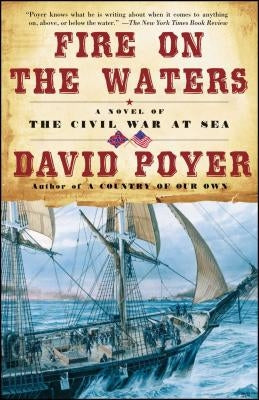 Fire on the Waters: A Novel of the Civil War at Sea Paperback Simon & Schuster