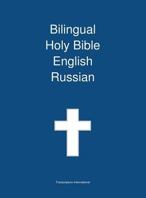 Bilingual Holy Bible, English - Russian by Transcripture International