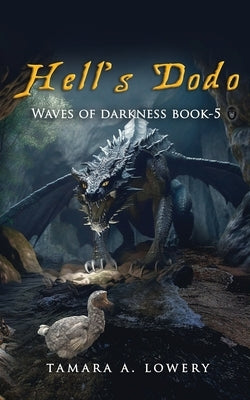 Hell's Dodo: Waves of Darkness Book 5 Paperback Steele Rose Publishing