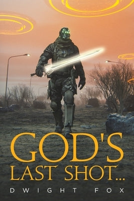 God's Last Shot... Paperback Palmetto Publishing