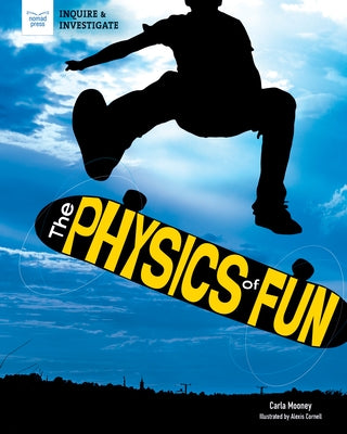 The Physics of Fun Nomad Press (VT)