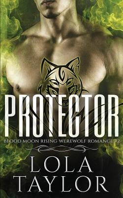 Protector: A Blood Moon Rising Werewolf Romance Paperback Indigo Dreamer Press