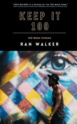 Keep It 100: 100-Word Stories 45 Alternate Press, LLC