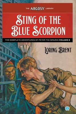 Sting of the Blue Scorpion: The Adventures of Peter the Brazen, Volume 6 Paperback Popular Publications