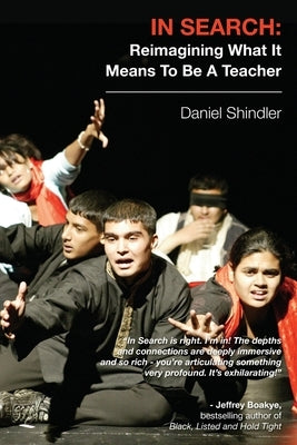 In Search: Reimagining What It Means To Be A Teacher Paperback Grosvenor House Publishing Limited