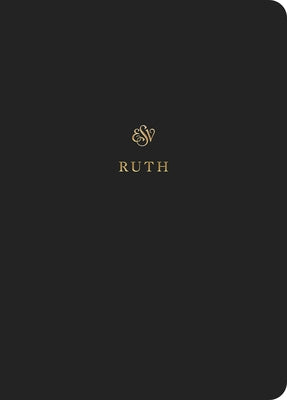 ESV Scripture Journal: Ruth (Paperback) by 