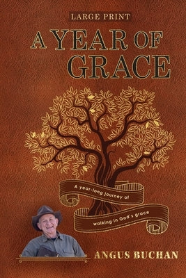 A Year of Grace: A year-long journey walking in God's grace Paperback Christian Art Publishers