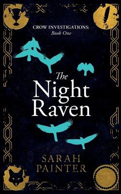 The Night Raven by Painter, Sarah