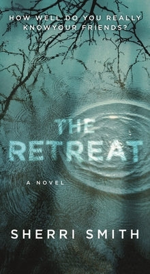 The Retreat: A Novel of Suspense by Smith, Sherri