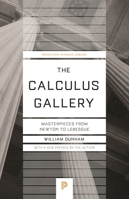 The Calculus Gallery: Masterpieces from Newton to Lebesgue Paperback Princeton University Press
