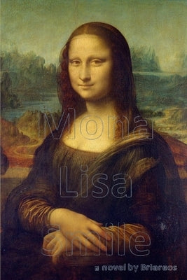 Paperback of Mona Lisa Smile novel by Independently Published, showing the book cover with artwork and title.