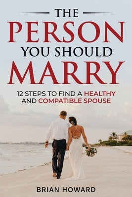 The Person You Should Marry by Howard, Brian