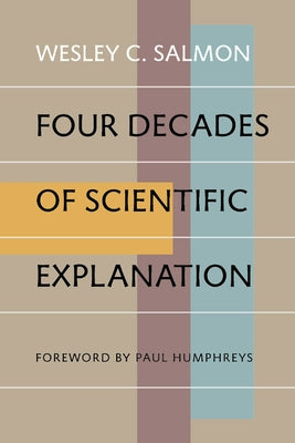 Four Decades of Scientific Explanation Paperback University of Pittsburgh Press