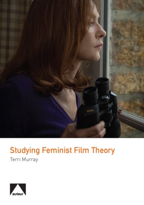 Studying Feminist Film Theory Paperback Auteur