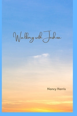 Walking with Jeshua by Harris, Nancy