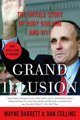 Grand Illusion: The Untold Story of Rudy Giuliani and 9/11 Paperback Harper Paperbacks