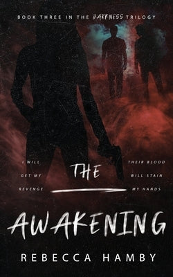 The Awakening Book Three in The Darkness Trilogy Paperback Rebecca Hamby