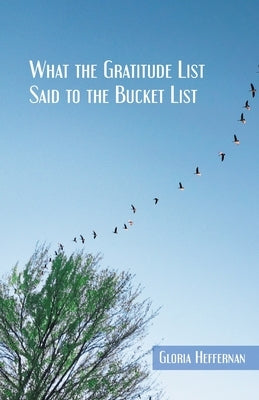 What the Gratitude List Said to the Bucket List Paperback NYQ Books