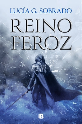 Reino Feroz / A Fierce Kingdom by Sobrado, Lucía G.