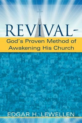 Revival-God's Proven Method of Awakening His Church Paperback Xulon Press