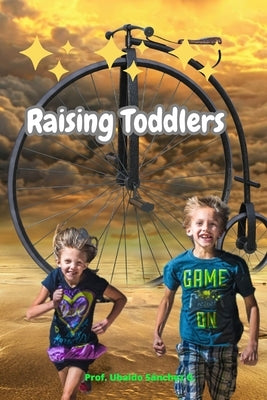 Raising Toddlers by Gutierrez, Ubaldo Sánchez