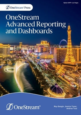 OneStream Advanced Reporting and Dashboards Paperback Onestream Press