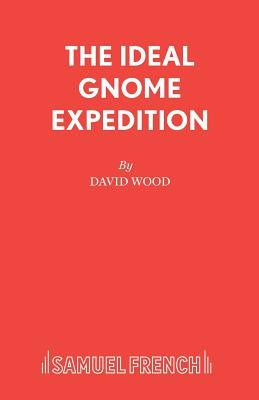 The Ideal Gnome Expedition by Wood, David Of Cardiovascular