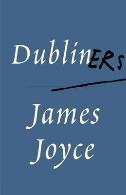 Dubliners by Joyce, James