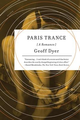 Paris Trance: A Romance Paperback Picador USA