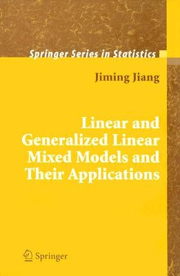 Linear and Generalized Linear Mixed Models and Their Applications by Jiang, Jiming