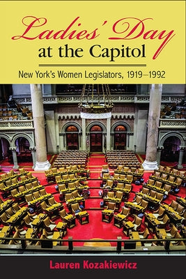 Paperback book titled Ladies' Day at the Capitol: New York's Women Legislators, 1919-1992, published by State University of New York Press.