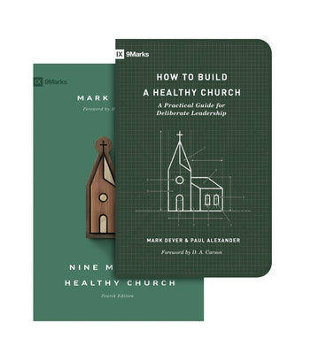 Nine Marks of a Healthy Church (4th Edition) and How to Build a Healthy Church (Set) [With Paper Back] by Dever, Mark