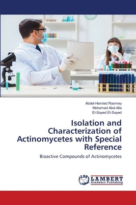 Isolation and Characterization of Actinomycetes with Special Reference Paperback LAP Lambert Academic Publishing