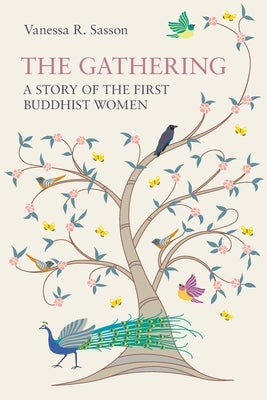 The Gathering: A Story of the First Buddhist Women Paperback Equinox Publishing