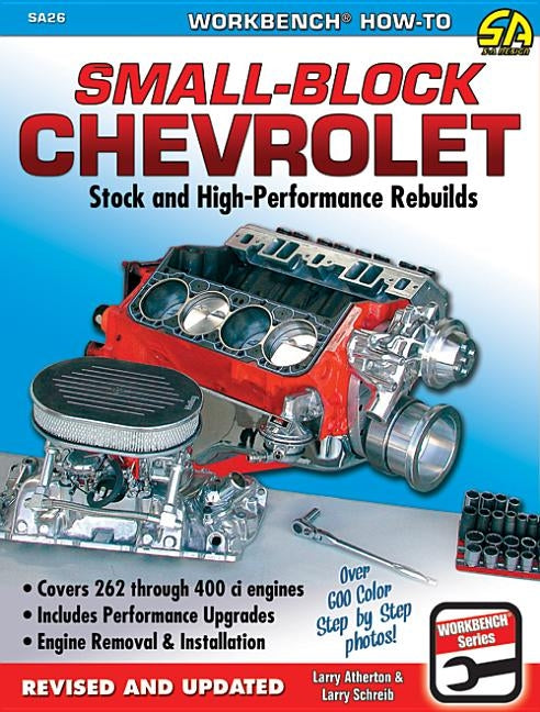 How to Rebuild the Small Block Chevrolet by Atherton, Larry
