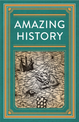 Amazing History by Publications International Ltd