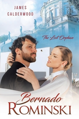 Bernado Rominski: The Lost Orphan Paperback Ewings Publishing LLC