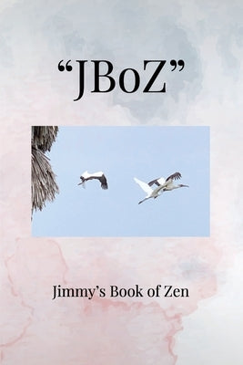 "JBoZ": Jimmy's Book of Zen by Baldwin, Runyon