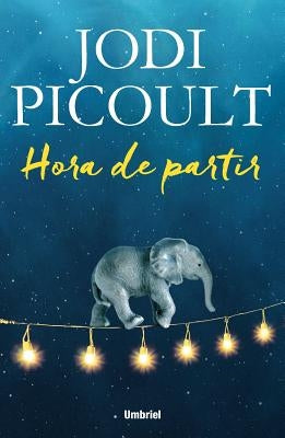 Hora de Partir by Picoult, Jodi